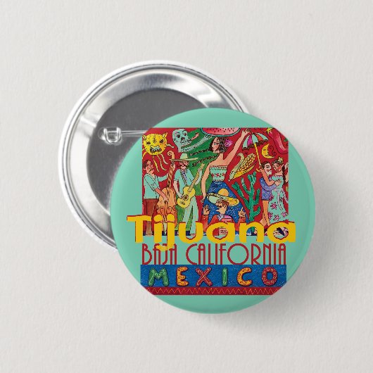 TIJUANA Mexico Button (Vorne & Hinten)