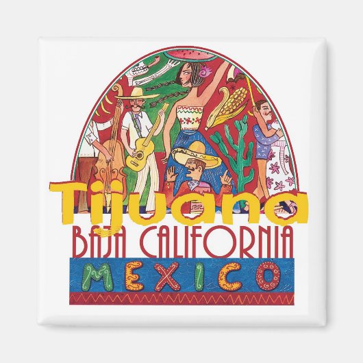 TIJUANA Mexico Magnet (Vorne)