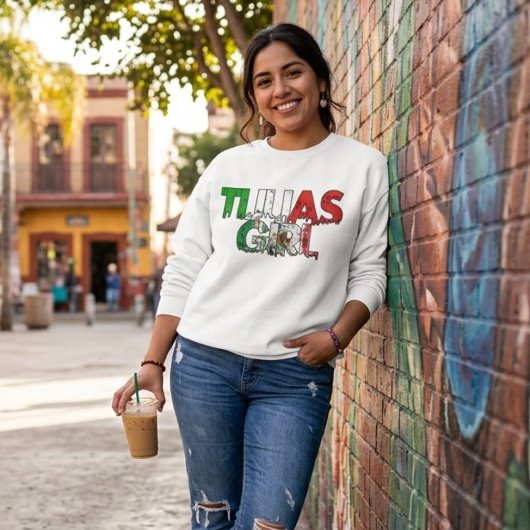 Tijuas Girl Sweatshirt