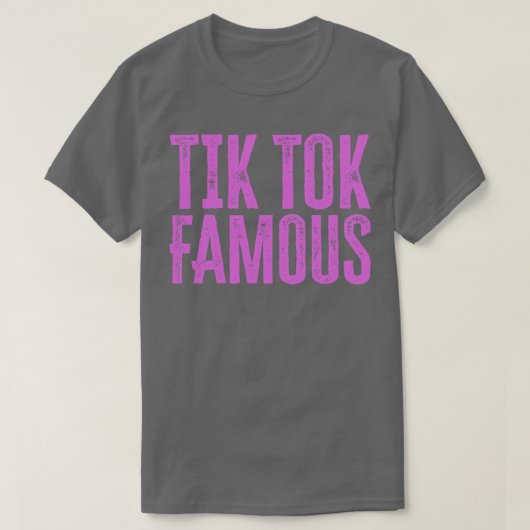 Tik Tok Famous T-Shirt (Design vorne)