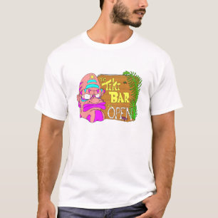 Tiki Bar is OPEN T-Shirt