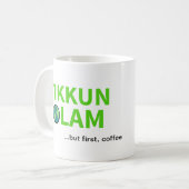Tikkun Olam aber Erste jüdische Kaffeeweltreparatu Kaffeetasse (Vorderseite Links)