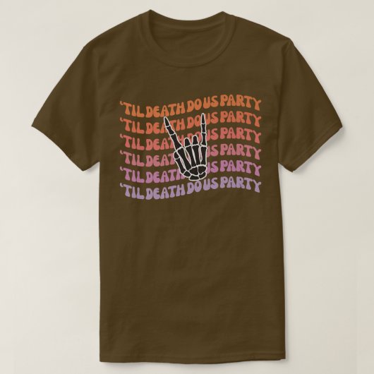 Til Death Do Uns Party Bachelorette Brie oder Die  T-Shirt (Design vorne)