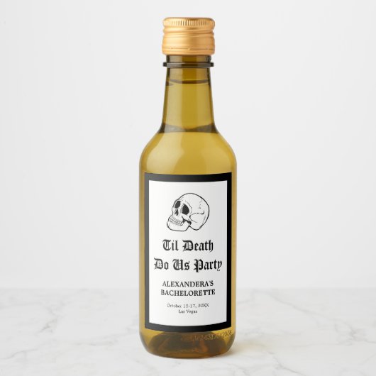 Til Death Do Uns Party Bachelorette Champagne Weinetikett (Vorderseite)