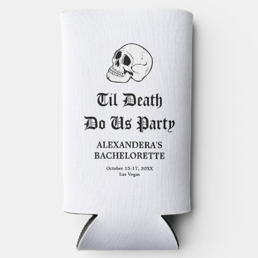 Til Death Do Uns Party Bachelorette Selters Dosenkühler (Vorderseite)