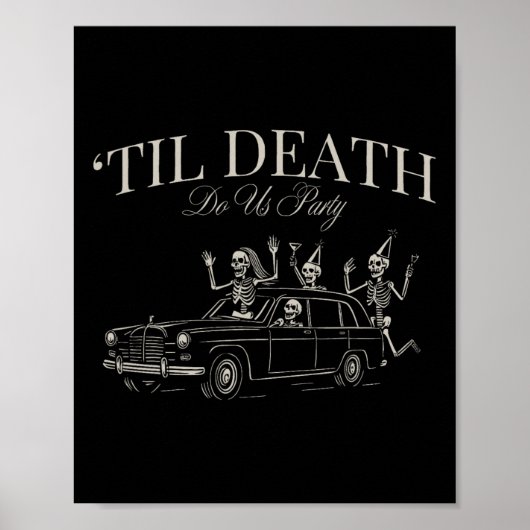 Til Death Do Uns Party Funny Skeleton Halloween Ch Poster (Vorne)