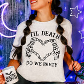 Til Death Do uns Party Geschenk für Bridesmaier go T-Shirt