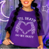 Til Death Do uns Party Geschenk für Bridesmaier go T-Shirt