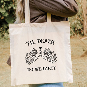 Til Death Do uns Party Geschenk für Bridesmaier go Tragetasche