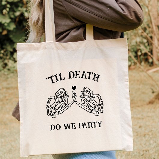 Til Death Do uns Party Geschenk für Bridesmaier go Tragetasche