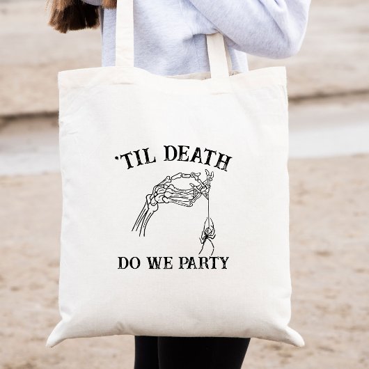 Til Death Do uns Party Geschenk für Bridesmaier go Tragetasche