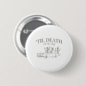 Til Death Do Uns Party Halloween Chelorette Matchi Button (Vorne & Hinten)