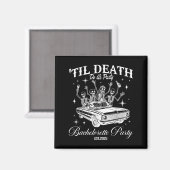 Til Death Do Uns Party Retro Halloween Bachelorett Magnet (Vorderseite/Rückseite)