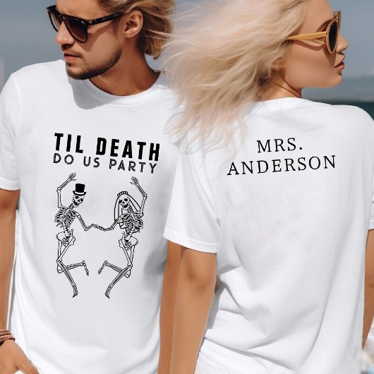 Til Death Do Uns Party Skeleton Couple Bachelorett T-Shirt