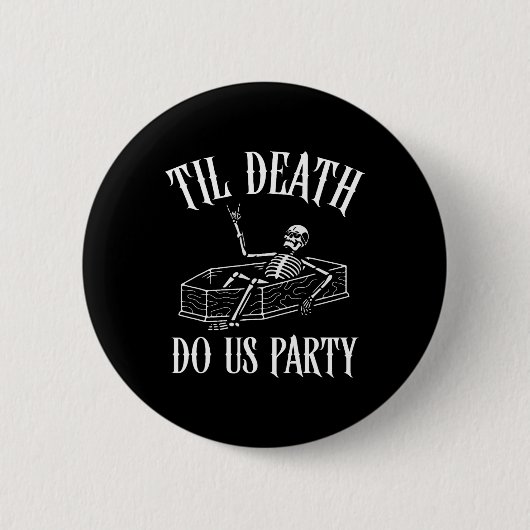Til Death Do Uns Party Skeleton Halloween Bridge W Button (Vorderseite)