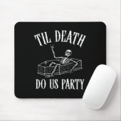 Til Death Do Uns Party Skeleton Halloween Bridge W Mousepad (Mit Mouse)