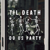 Til Death Do Uns Party Skeletton Junggeselinnen-Ab Fensteraufkleber
