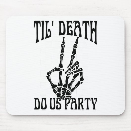 Til Death Do Uns Party Team Bride Gothic Bachelore Mousepad (Vorne)