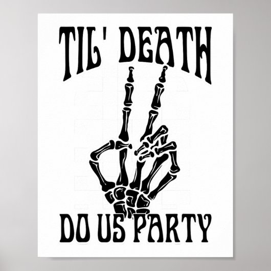 Til Death Do Uns Party Team Bride Gothic Bachelore Poster (Vorne)