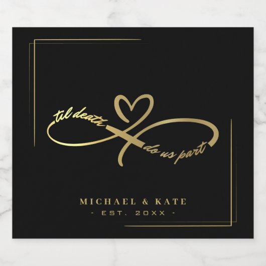 Til Death Do Uns Teil Black & Gold Unendlichkeit S Schaumweinetikett (Einzelnes Label)