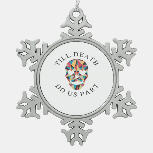 Til Death Do us Funny & Classic Halloween Schneeflocken Zinn-Ornament (Vorderseite)