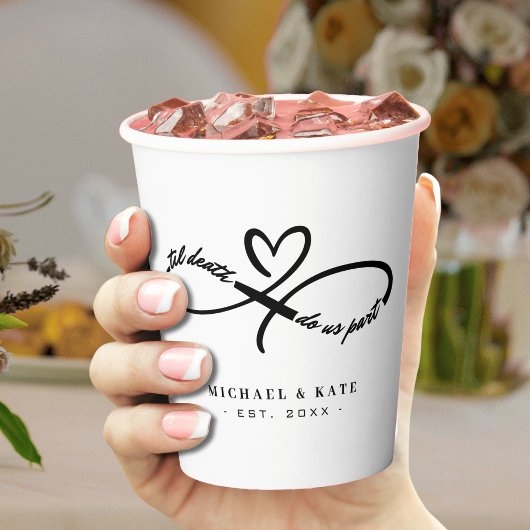 Til Death Do us Part Infinity Symbol Heart Wedding Pappbecher