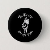 Til Death Do us Part Skeleton Hand hält Anatomie Button (Vorderseite)