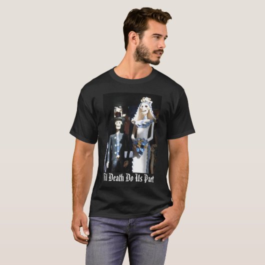 "Til Death Do us Part T-Shirt (Vorne ganz)
