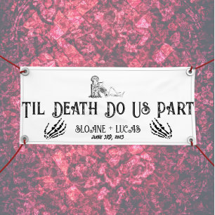 Til Death Do us Part   Vinyl Welcome Banner   B+W