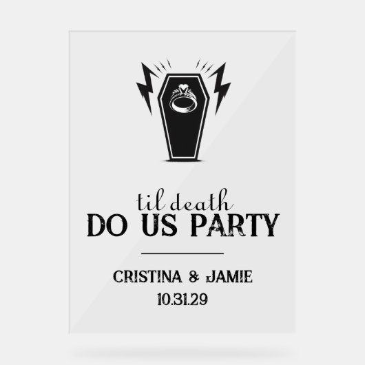 Til Death Do Us Party Hochzeit Akryllisches Zeiche Acrylschild (Vorderseite)