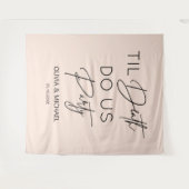 Til death do us party wedding blush backdrop wandteppich (Vorderseite (Horizontal))