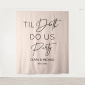 Til death do us party wedding blush backdrop wandteppich (Vorderseite)