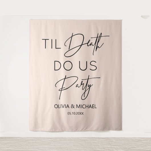 Til death do us party wedding blush backdrop wandteppich (Vorderseite)