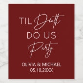 Til death do us party wedding burgundy wine label weinetikett (Einzelnes Label)