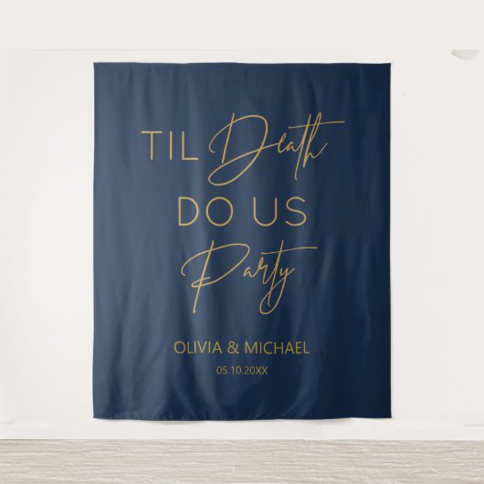 Til death do us party wedding navy gold backdrop wandteppich (Vorderseite)