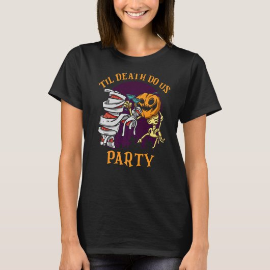 Til Death Do us us Party Bridal Bachelorette Paare T-Shirt (Vorderseite)