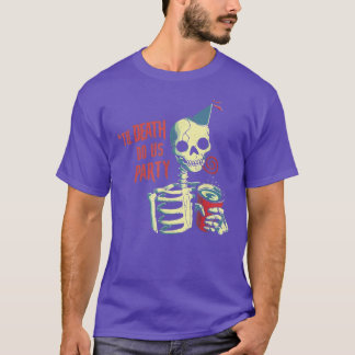 Til Death Do us us Party - Funny Skeleton T-Shi T-Shirt