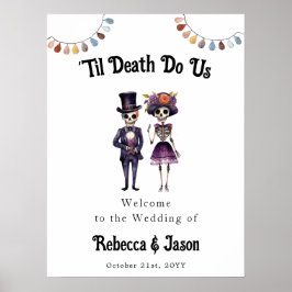 Til Death Skeletons Wedding Welcome Sign Poster