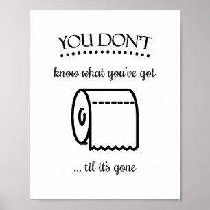 Til es ist Gone Toilette Papier Funny Badezimmer K Poster