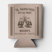 Til Hangover Do us Part Funny Bachelor Party Dosenkühler (Vorderseite)