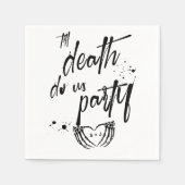 Til Tode tun wir Party Gastgeschenk Hochzeit Serviette (Vorderseite)