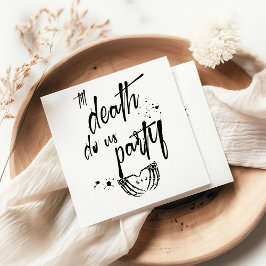 Til Tode tun wir Party Gastgeschenk Hochzeit Serviette