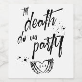 Til Tode tun wir Party Gastgeschenk Hochzeit Weinetikett (Einzelnes Label)