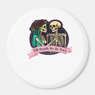 Till Death Do Us Part Valentinstag-Kunst – Gruseli Magnet