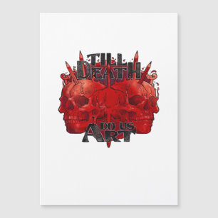 Till Death macht uns Kunst in der weißen Klassik Magnetkarte