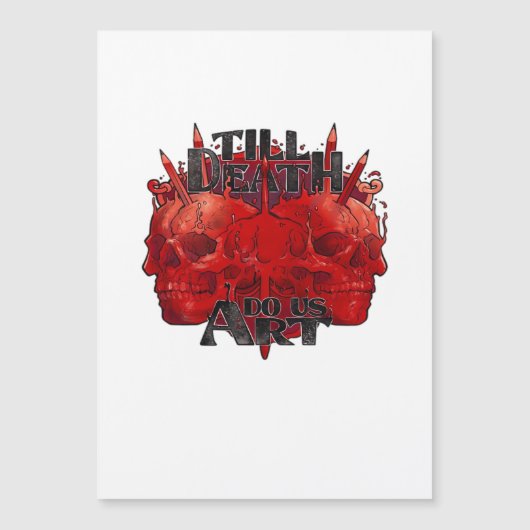 Till Death macht uns Kunst in der weißen Klassik Magnetkarte (Vorderseite)