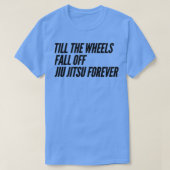 Till the Wheels T-Shirt (Design vorne)