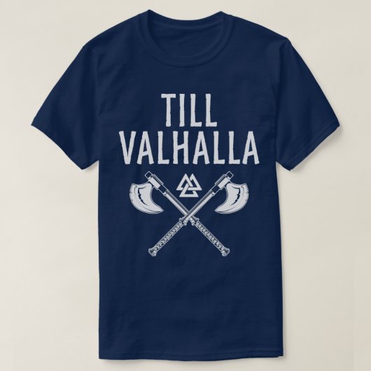 Till Valhalla Viking Norse Fan Gift T-Shirt (Design vorne)
