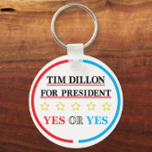 Tim Dillon für Präsidialkampagne Merch Schlüsselanhänger (Vorderseite)