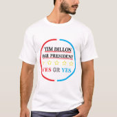 Tim Dillon für Präsidialkampagne Merch T-Shirt (Vorderseite)